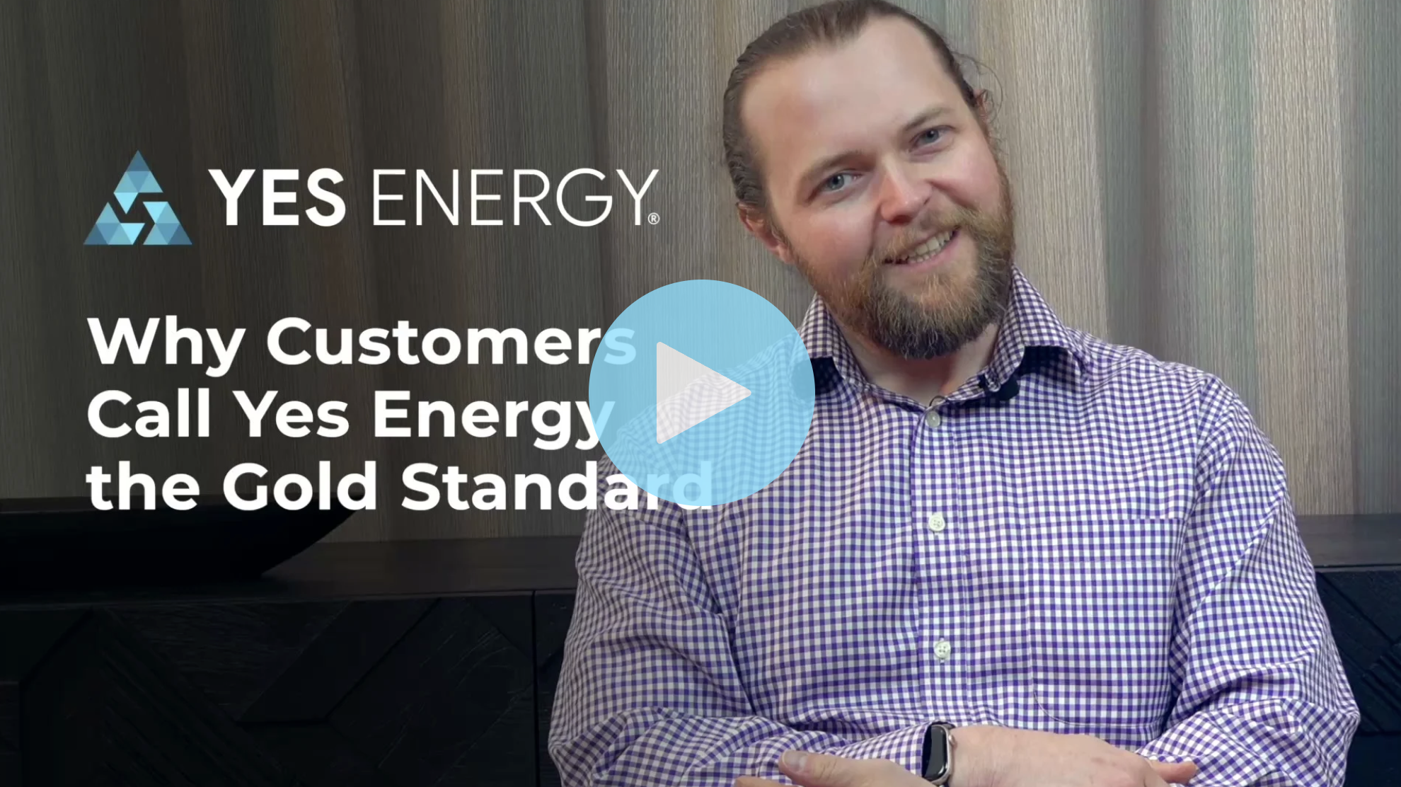 Why Customers Call Yes Energy the Gold Standard