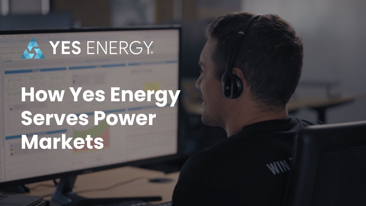 How Yes Energy Serves Power Markets